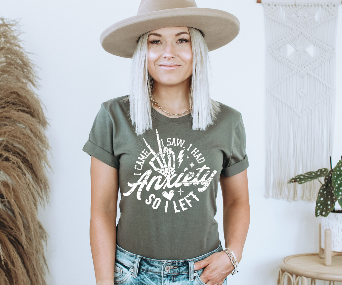 I Came I Saw, I Had Anxiety So I Left Tee