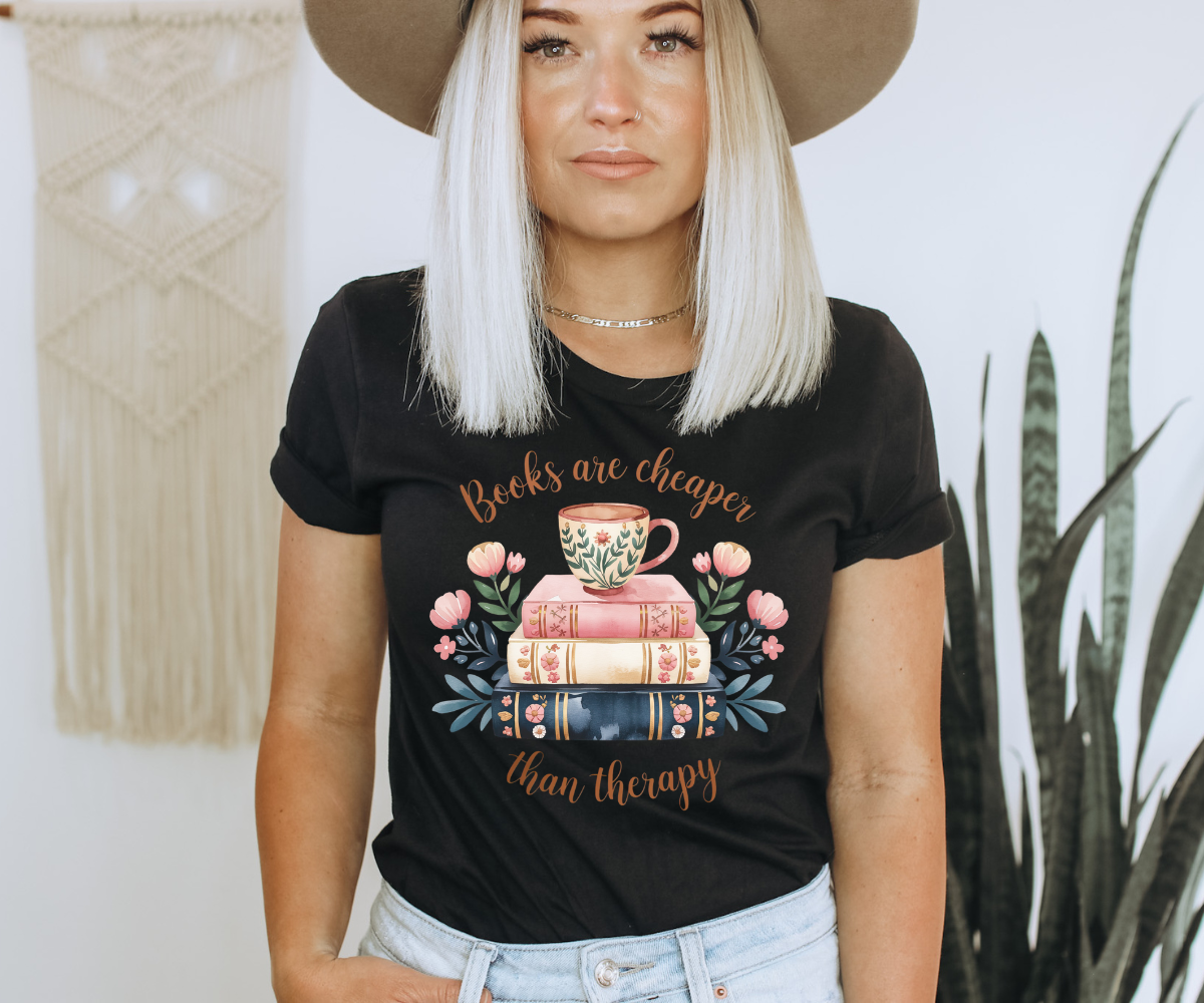Books Are Cheaper Than Therapy Tee