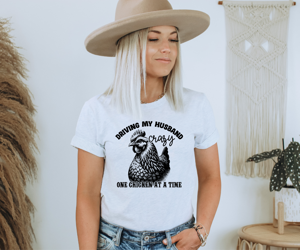Driving My Husband Crazy Chicken Tee