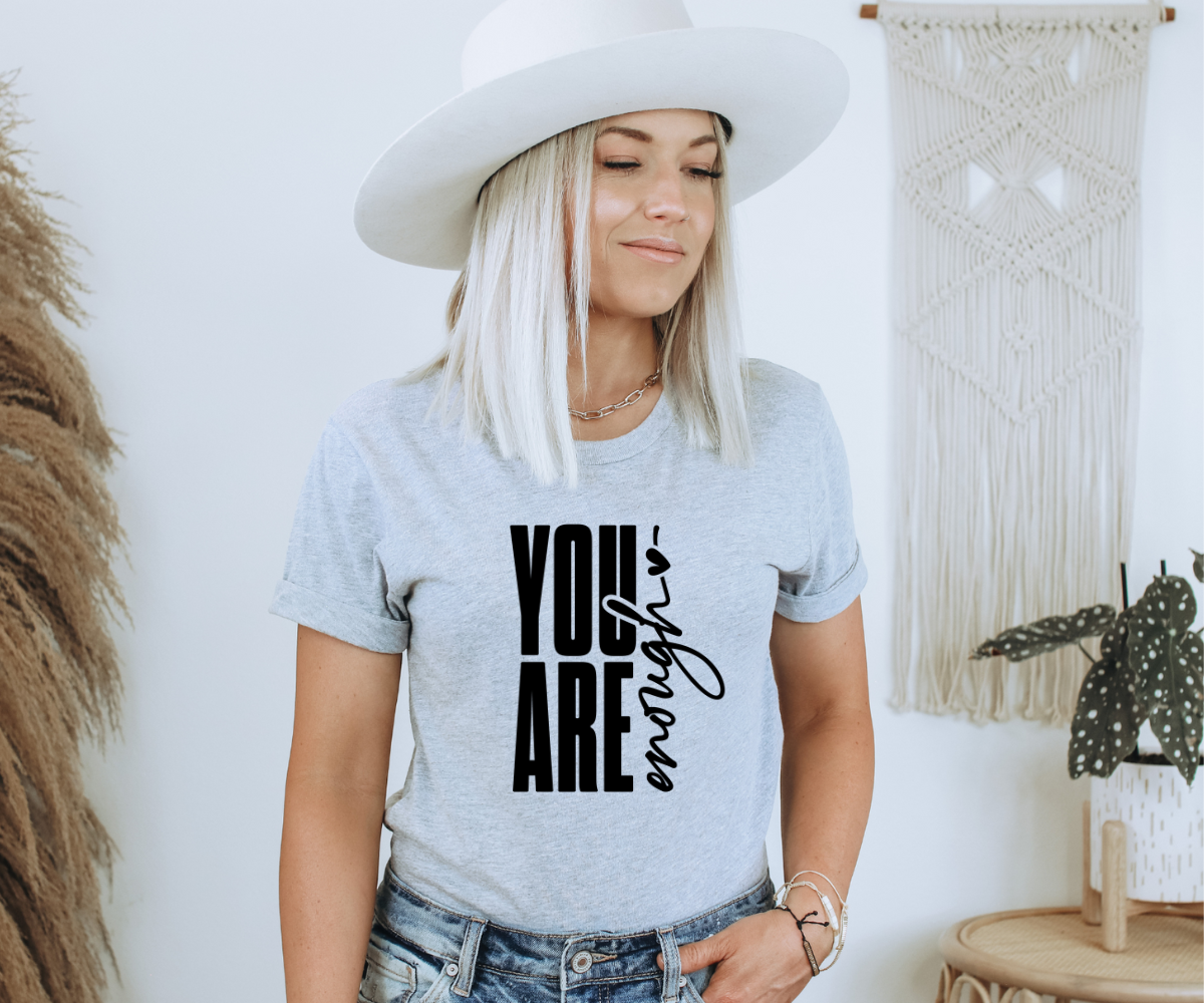 You Are Enough Tee