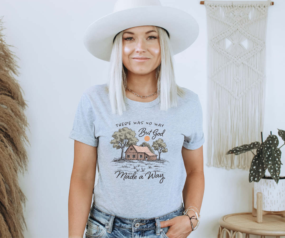 There Was No Way But God Made A Way Tee