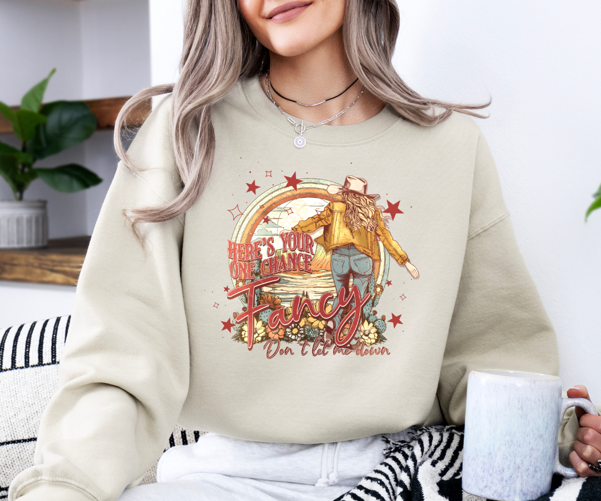 Here's Your One Chance Fancy Sweatshirt