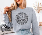 I’m That Crazy Chicken Lady Sweatshirt