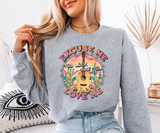 Excuse Me You Look Like You Love Me Sweatshirt