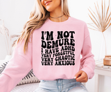 I’m Not Demure (ADHD Edition) Sweatshirt